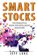 Smart Stocks: A Straight-Shooting Guide to Picking Stocks