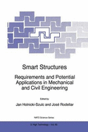 Smart Structures: Requirements and Potential Applications in Mechanical and Civil Engineering - Holnicki-Szulc, Jan (Editor), and Rodellar, Jos (Editor)