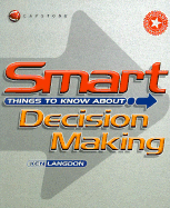 Smart Things to Know about Decision Making - Langdon, Ken