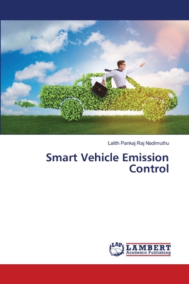 Smart Vehicle Emission Control - Nadimuthu, Lalith Pankaj Raj
