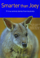 Smarter Than Joey: 91 True Animal Stories from Australia