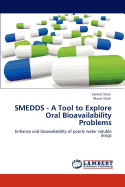 Smedds - A Tool to Explore Oral Bioavailability Problems