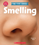 Smelling (Learn About: The Five Senses)