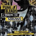 Smells Like Bleach: A Punk Tribute to Nirvana