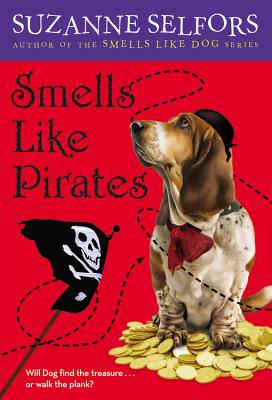 Smells Like Pirates - Selfors, Suzanne