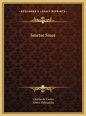 Smetse Smee - de Coster, Charles, and Delstanche, Albert