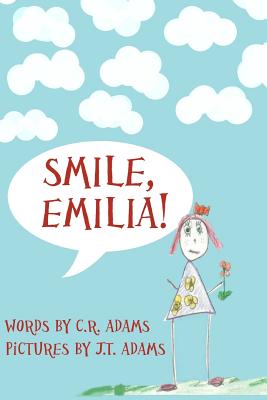 Smile, Emilia! - Adams, C R