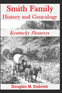 Smith Family History and Genealogy: Kentucky Pioneers
