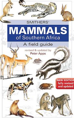 Smithers Mammals of Southern Africa - Apps, Peter