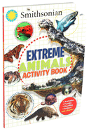 Smithsonian Extreme Animals Activity Book