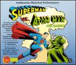 Smithsonian Historical Performances: Superman Vs Atom Man