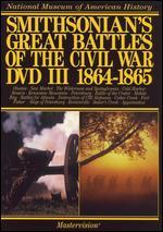 Smithsonian's Great Battles of the Civil War, Vol. 3: 1864-1865