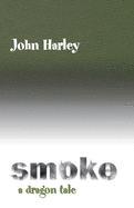 Smoke: A Dragon Tale