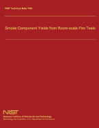 Smoke Component Yields from Room-scale Fire Tests