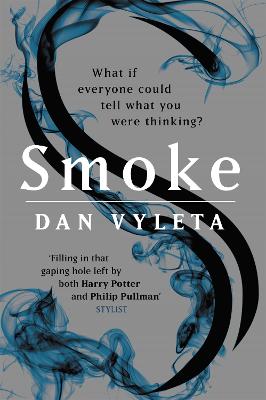 Smoke: Imagine a world in which every bad thought you had was made visible... - Vyleta, Dan