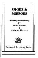 Smoke & mirrors : a comedy/murder mystery
