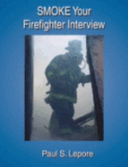 Smoke Your Firefighter Interview