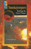 Smokejumpers: Battling the Forest Flames - Briscoe, Diana
