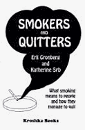 Smokers and Quitters: What Smoking Means to People and How They Manage to Quit