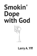 Smokin' Dope with God