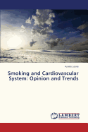 Smoking and Cardiovascular System: Opinion and Trends