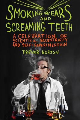 Smoking Ears and Screaming Teeth - Norton, Trevor