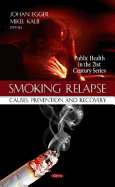 Smoking Relapse: Causes, Prevention & Recovery