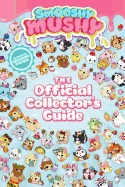 Smooshy Mushy: The Official Collector's Guide