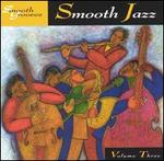 Smooth Grooves: Smooth Jazz, Vol. 3