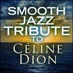 Smooth Jazz Tribute to Celine Dion