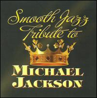 Smooth Jazz Tribute to Michael Jackson - Various Artists