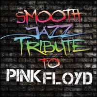 Smooth Jazz Tribute to Pink Floyd - Smooth Jazz All Stars