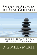Smooth Stones to Slay Goliath: Gospel Gems from Gospel Greats