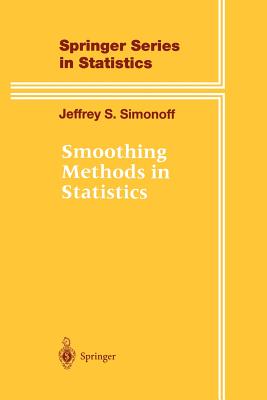 Smoothing Methods in Statistics - Simonoff, Jeffrey S