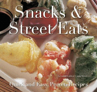 Snacks & Street Eats: Quick and Easy Recipes