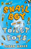 Snail Boy and the Toilet Bots