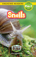Snails: Backyard Bugs and Creepy-Crawlies (Engaging Readers, Level Pre-1)
