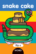 Snake Cake: Flip-A Word
