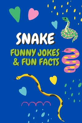 Snake Jokes & Fun Facts: Funny Jokes for Kids - Press, Little Dumpling