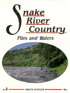 Snake River Country: Flies and Waters