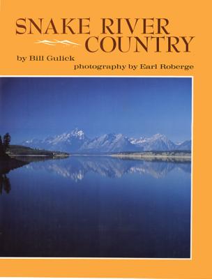 Snake River Country - Gulick, Bill