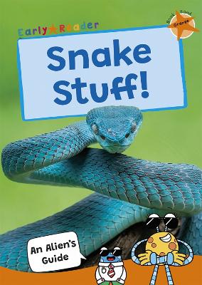 Snake Stuff!: (Orange Band) - Maverick Publishing