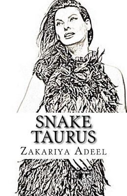 Snake Taurus: The Combined Astrology Series - Adeel, Zakariya