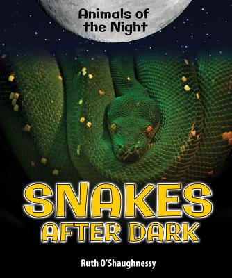 Snakes After Dark - O'Shaughnessy, Ruth