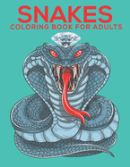 Snakes Coloring Book for Adults: An Adults Coloring Book Snakes Designs for Relieving Stress & Relaxation.