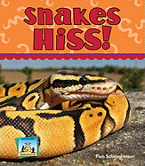 Snakes Hiss!