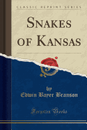 Snakes of Kansas (Classic Reprint)