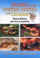 Snakes of the United States and Canada: Natural History and Care in Captivity