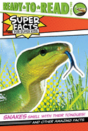 Snakes Smell with Their Tongues!: And Other Amazing Facts