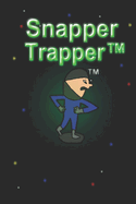 Snapper Trapper(tm): #1